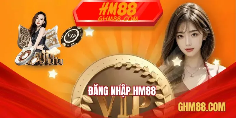 Đăng Nhập HM88