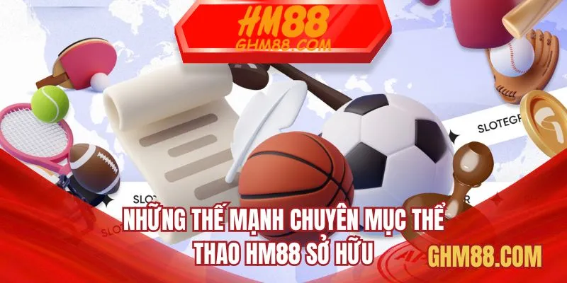 Những thế mạnh chuyên mục thể thao HM88 sở hữu