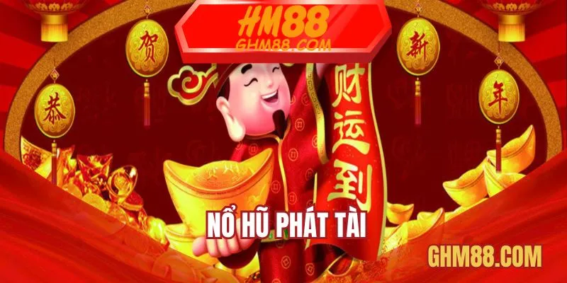 Nổ hũ phát tài