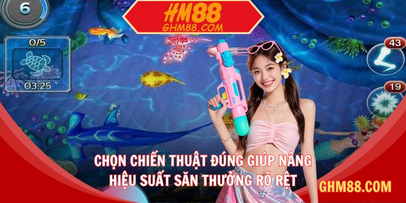 Chọn chiến thuật đúng giúp nâng hiệu suất săn thưởng rõ rệt